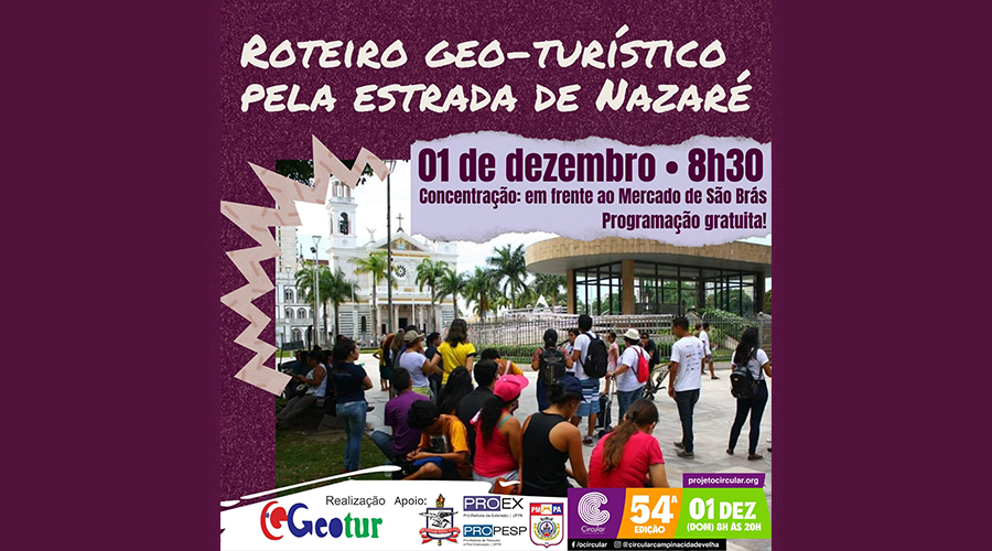 Roteiro Geo-Turístico pela Estrada de Nazaré - 54ª Edição do Projeto Circular Em Homenagem aos 70 anos da FGC / UFPA - 01 de Dezembro